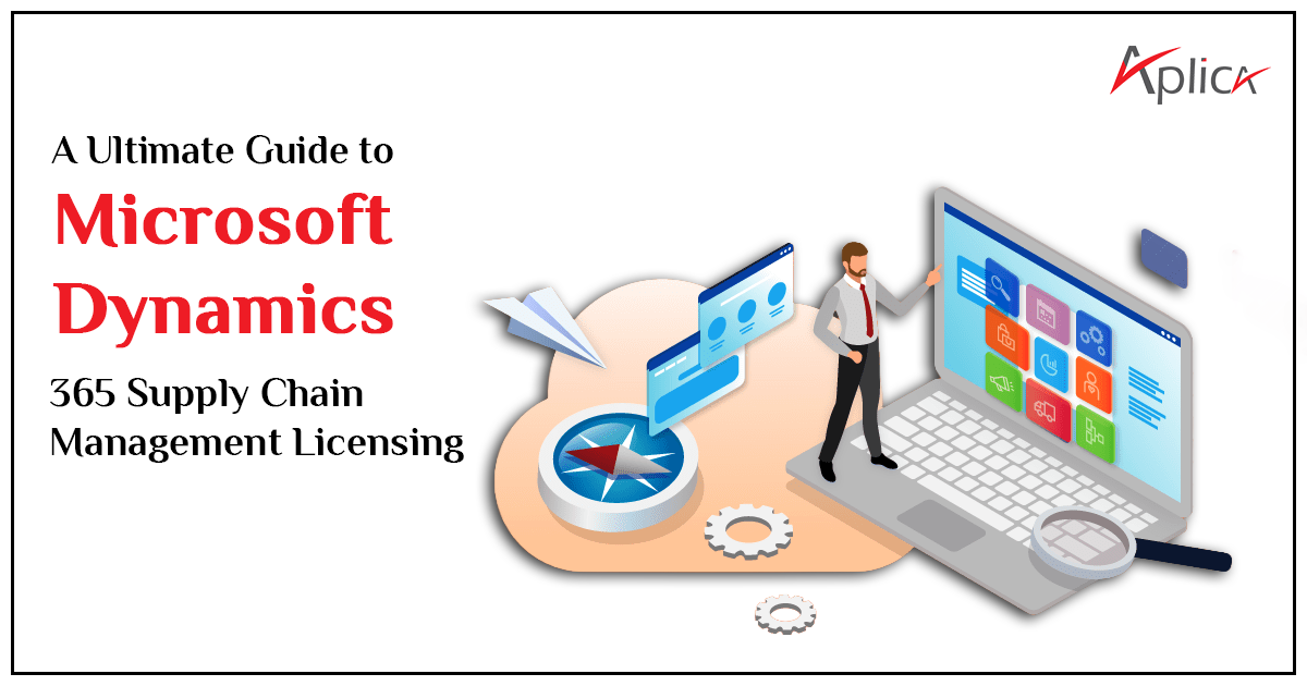 A Ultimate Guide to Microsoft Dynamics 365 Supply Chain Management Licensing